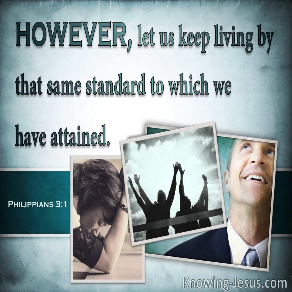 Philippians 3:16 Let Us Live By The Right Standards (sage)